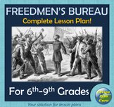 Reconstruction Era: The Freedmen's Bureau COMPLETE Lesson 