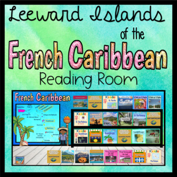 The French Caribbean by Digging Deep to Soar Beyond the Text | TPT