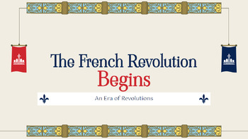 Preview of The French Revolution Begins- An Era of Revolutions