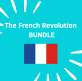 The French Revolution Bundle (for high school)