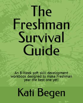 Preview of The Freshman Survival Guide: An 8-Week soft skill development workbook designed