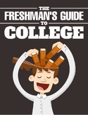 The Freshman's Guide to College: Navigating Your First Yea