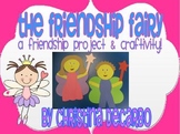 The Friendship Fairy Character and Kindness Unit With Craftivity