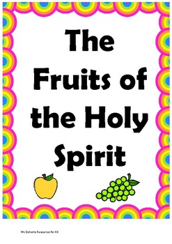 The Fruits of the Holy Spirit by Ms Doherty- resources for all | TPT