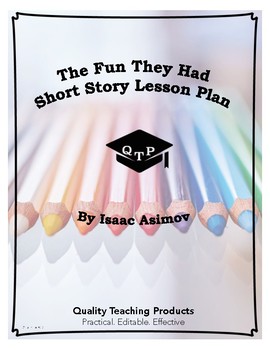 Preview of Lesson: The Fun They Had by Isaac Asimov Lesson Plan, Worksheets, Key, PPT