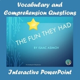 The Fun They Had by Asimov Vocabulary and Reading Comprehe