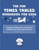 The Fun Times Tables Workbook for Kids (ages 7-9)