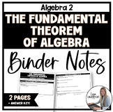 The Fundamental Theorem of Algebra - Algebra 2 Binder Notes