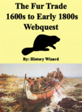 The Fur Trade 1600s to Early 1800s Webquest