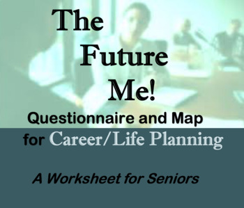 Preview of The "Future Me" Questions and Map - Career / Education planning for seniors
