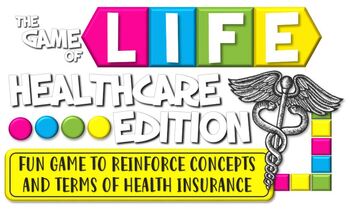 Preview of The Game of Life: Healthcare Edition Game- Teaching about Health Insurance