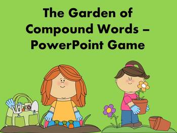 Preview of The Garden of Compound Words - PowerPoint Game