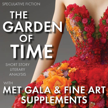 Preview of The Garden of Time Short Story Literary Analysis + Met Gala & Fine Art, CCSS