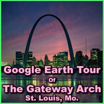 Preview of The Gateway Arch of St. Louis, Missouri with Google Earth Tours