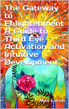 Preview of The Gateway to Enlightenment A Guide to Third Eye Activation