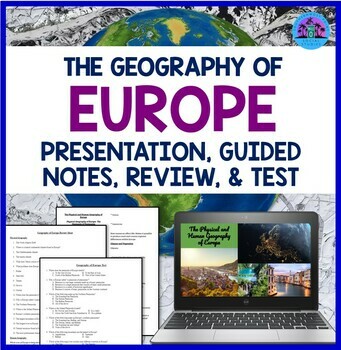 Preview of The Geography of Europe: Presentation, Guided Notes, Review, & Test