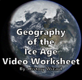 The Geography of the Ice Age Video Worksheet