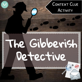 Preview of The Gibberish Detective: A Context Clue Activity