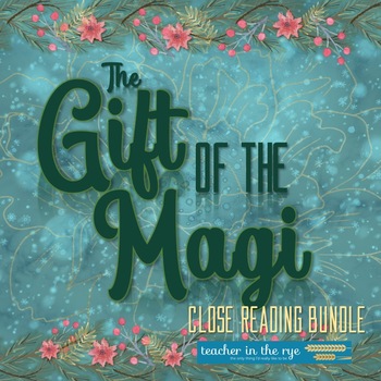 Preview of The Gift of the Magi Close Reading Bundle with Quiz!