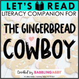 The Gingerbread Cowboy | Literacy Companion | Holiday Read Aloud