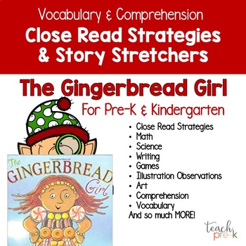 Preview of The Gingerbread Girl: Close Read Strategies and Story Stretchers for PreK & K!