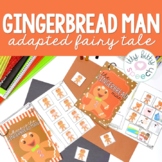 The Gingerbread Man An Adapted Fairy Tale Unit for Speech 