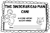 The Gingerbread Man Can! {A book about action verbs}