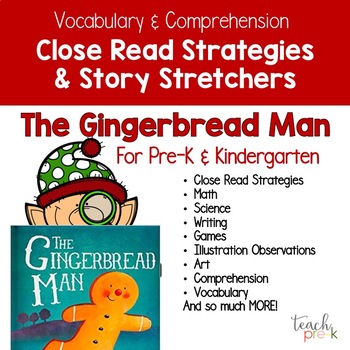 Preview of The Gingerbread Man: Close Read Strategies and Story Stretchers for PreK & K!