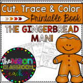 "The Gingerbread Man" Cut, Trace and Color Printable Book!