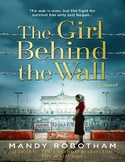 The Girl Behind the Wall: A fiction Novel by ( Mandy Robot