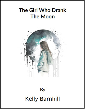 Preview of The Girl Who Drank The Moon - (Lesson Plan)