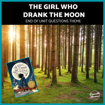 Preview of The Girl Who Drank the Moon End of Novel Reading Questions Theme Activity