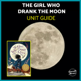 The Girl Who Drank the Moon Novel Study, Unit Plan, Bundle