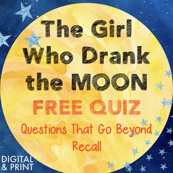 Preview of The Girl Who Drank the Moon Novel Study: Free Quiz Assessment, Distance Learning