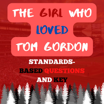 Preview of The Girl Who Loved Tom Gordon: Standards-Based Questions for EVERY Chapter