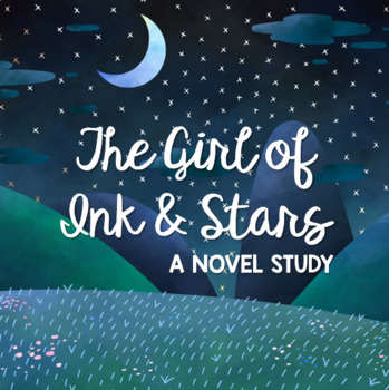 Preview of The Girl of Ink and Stars Novel Study