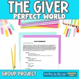 The Giver Final Group Project Create a Perfect World Expan
