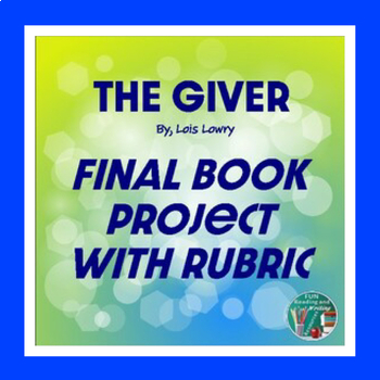 Preview of The Giver by Lois Lowry Final Book Project