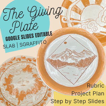 Preview of The Giving Plate | Ceramics Slab + Sgraffito Lesson  Middle School + High School