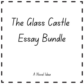 Preview of The Glass Castle Essay Bundle