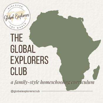 Preview of The Global Explorers Club: Africa Unit Study