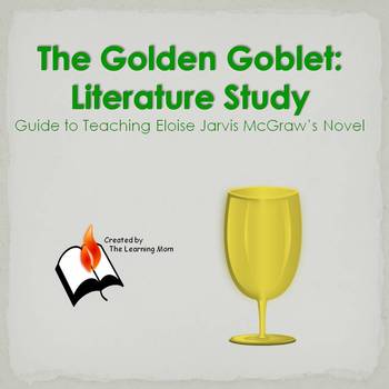 Preview of The Golden Goblet:  Literature Study