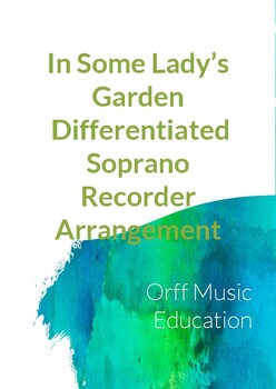 Preview of In Some Lady's Garden Differentiated Soprano Recorder arrangement