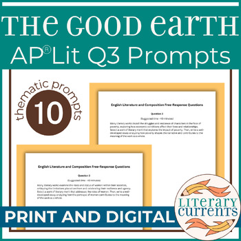 Preview of The Good Earth | Buck | Q3 Essay Prompts AP Lit Open Ended Literary Response