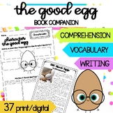 The Good Egg Book Companion |  Reading Writing Comprehension