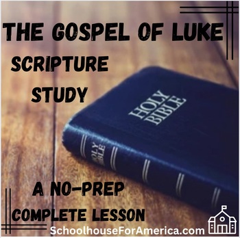 Preview of The Gospel of Luke Scripture Study