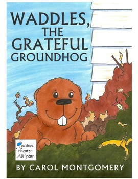 Preview of The Grateful Groundhog–3 Character Building Readers Theaters–Fluency–Nature