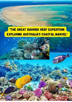 Preview of The Great Barrier Reef Expedition Exploring Australia's Coastal Marvel.