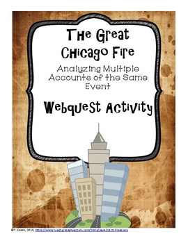 Preview of The Great Chicago Fire:  Analyzing Multiple Accounts of the Same Event Webquest