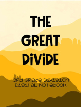 Preview of The Great Divide - 3rd Grade Division Digital Notebook GOOGLE EDITION